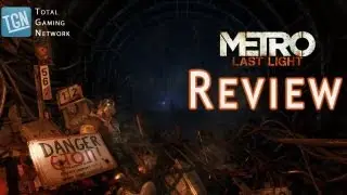 Metro: Last Light Review - TGN