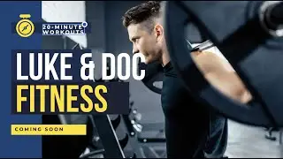 Luke & Doc Fitness - Trailer
