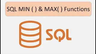 SQL MIN( )  & MAX( )  Functions | SQL Tutorial for Beginners