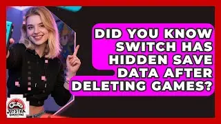 Did You Know Switch Has Hidden Save Data After Deleting Games? - Joystick Generations