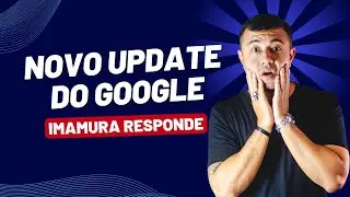 GOOGLE UPDATE: AUGUST SPAM UPDATE - IMAMURA RESPONDE #94