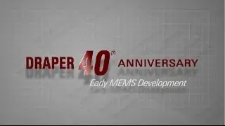 Early MEMS Development at Draper Laboratory