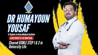 From AsMI to USMLE Success | Dr. Humayoun Yousaf’s Inspiring Journey