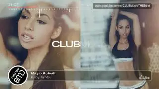 Maylo & Josh - Baby Its You [CLUBMusic Release]