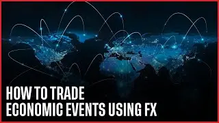 How to trade economic events using FX
