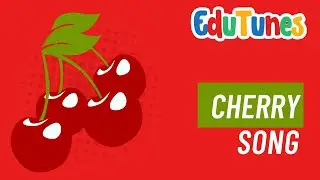 Cherry Song 🍒 | Learn Fruits for Kids | EduTunes