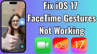 Как исправить неработающие жесты FaceTime в iOS 17