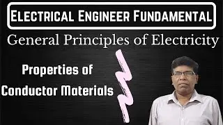 Properties of Conductor Materials in General Principles of Electricity | EEF | Comrade Tech