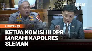 Habiburokhman DPR Marahi Kapolres Sleman Kasus Suami Korban Jambret Tersangka | Liputan6