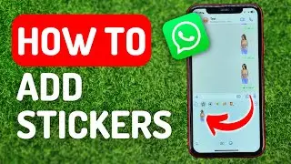 Как добавить стикеры в WhatsApp &mdash; полное руководство