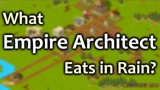 Building a New Empire in Rain! - EMPIRE ARCHITECT Gameplay