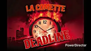 La Comette. Deadline