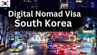 South Korea Digital Nomad Visa: Everything You Need to Know!