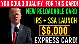 IRS & SSA Launch $6,000 Stimulus Express Card &mdash; Auto-Reload Feature Available! See Who Qualifies