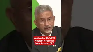 India Fires Back: 'We're Not the Biggest Buyer of Russian Oil &ndash; THEY Are!' #india jaishankar