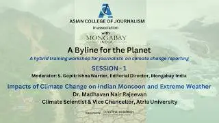 Impacts of Climate Change on Indian Monsoon and Extreme Weather | SESSION - 1