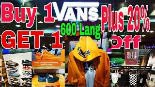 Vans Buy 1 Get 1 At 20% Off Sale 600 Pesos Lang