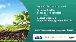 Segundo Foro Internacional:Recarbonización de los suelos agrícolas.