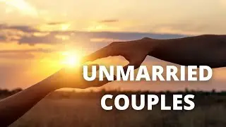Estate planning unmarried couples must have to protect each other