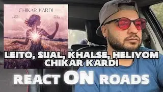 React On Roads - Leito, Sijal, Khalse, Heliyom - Chikar Kardi (AZAAR ft. DJ_TAB Remix)