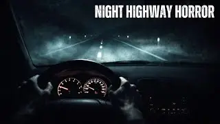Disturbing TRUE HIGHWAY Horror Stories