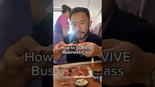 How to survive Business Class ✈️
