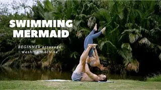 Swimming Mermaid BEGINNER Acroyoga Washing Machine