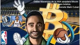 Dallas Mavericks de la NBA aceptar&aacute; Bitcoin para boletos  promete Mark Cuban
