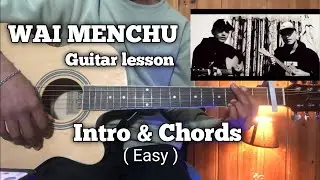 WAI MENCHU By Namkha Dremi & Xom Bee | Guitar lesson | Bhutanese song | Intro Fingerstyle & Chords
