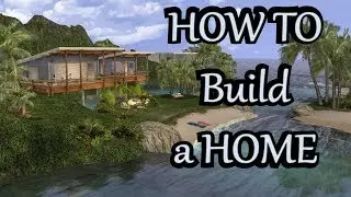 HOW TO BUILD A HOME in Second Life