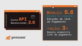 [M&oacute;dulo 5.6]  Aula 3 - Endpoints para Links de pagamento | Curso API Ef&iacute; Pay 2.0