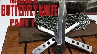MAKING A BUTTERFLY KNIFE part 1