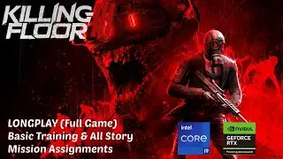 Killing Floor 3 | Full Game Longplay (Basic Training & All Story Mission Assignments)