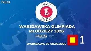 DZIEŃ 1 - TATAMI 1 - Warszawska Olimpiada Młodzieży w Judo 2026