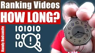 YouTube ALGORITHM 2019 | HOW LONG Does A VIDEO Take TO RANK? (Case Study) | Handy Hudsonite
