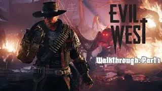 Evil West: Walkthrough - Part 1
