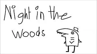 Night in the woods Documentary Introduction