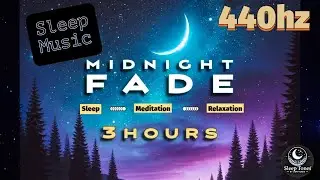 3 Hour Deep Sleep Music &ndash; No Ads, Fall Asleep Fast | Midnight Fade 🌌