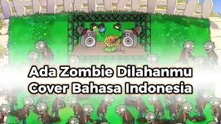 Zombie DI Lahanmu - Cover Bahasa Indonesia Zombies On Your Lawn Plant Vs Zombies