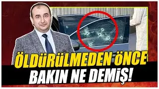 Serdar Öktem öldürülmeden önce bakın ne demiş! O sözler ortaya çıktı!
