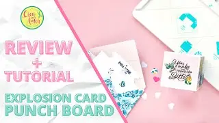 Review + Tutorial: Explosion Card Punch Board