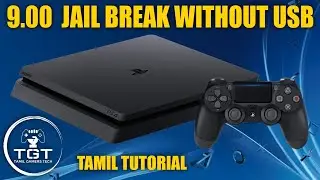 PS4 9.00 Jailbreak Without Best Stable (தமிழ்)