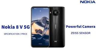 Nokia 8 V 5G UW | Full Specification and Price | Powerful Quad Camera Setup