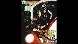 Dirty $am x 4Bang - Flex Like Sultan (prod. by PenKnife)