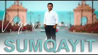 V&uuml;qar İsmayılov Sumqayıt 2021 yeni