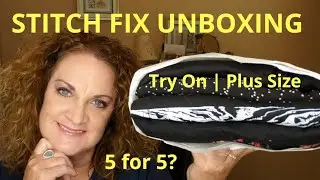 Stitch Fix Unboxing With Try On | Plus Size | What Is Happening With This Shirt I Got?
