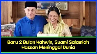 Baru 2 Bulan Kahwin, Suami Salamiah Hassan Meninggal Dunia