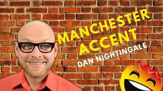 Dan Nightingale | Manchester Accent