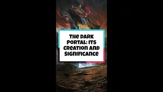 The Dark Portal: Its Creation and Significance