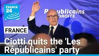 France's right-wing Ciotti quits Les R&eacute;publicains party, claiming it has dissolved into macronism